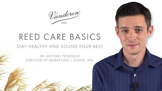 Reed Care Basics: Stay Healthy and Sound Your Best with Vandoren