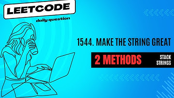 Leetcode daily challenge || 5 April 24 || problem 1544. Make The String Great