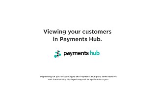 Viewing your customers in Payments Hub