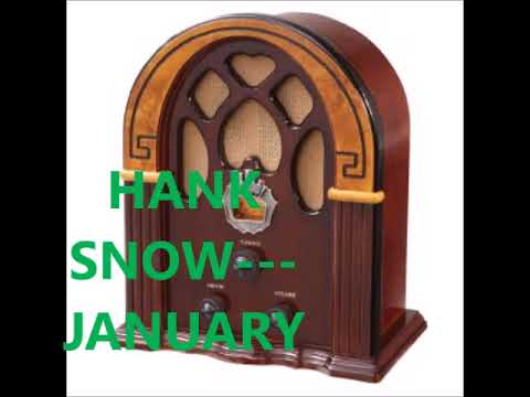 HANK SNOW   JANUARY