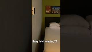 Drury hotel Houston, TX