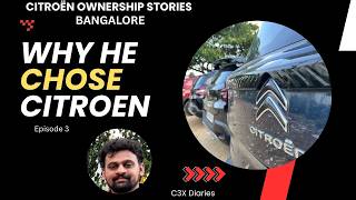 Citroën Ownership Stories | Why He Chose Citroen | Bangalore | C3X Diaries