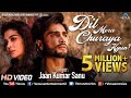 Dil Mera Churaya Kyun | Feat : Rohit Khandelwal, Ankita & Jaan Kumar Sanu | Romantic Songs