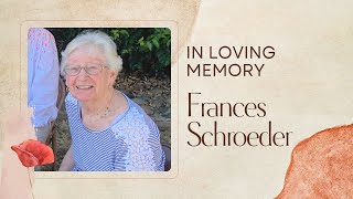 Frances Schroeder Memorial Service