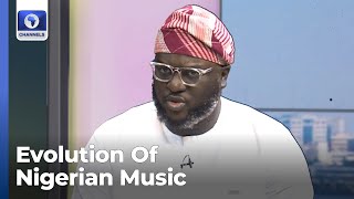 Consultant Attributes 'Hard work & Resilience' To Growth Of Nigerian Music