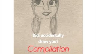 Did I accidentally draw you? Compilation #foryou #art #compilation