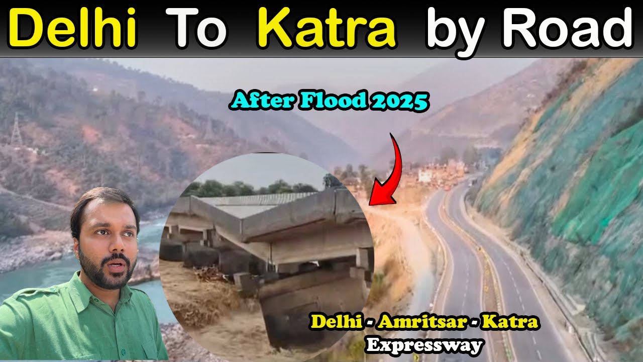 Delhi To Katra by Road | After Flood 2025 | बाढ़ के बाद सड़कों का बुरा हाल | Delhi Katra Expressway