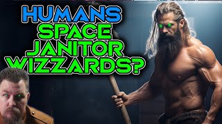 Magic and Factory or humans are space janitor wizards? | 2399 | Short HFY Sci-Fi