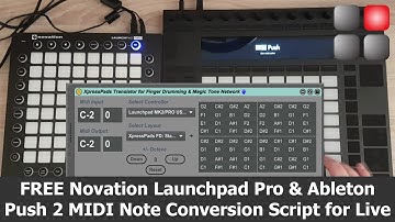 FREE Live Note Conversion Script for Ableton Push 2 | Novation Launchpad Pro