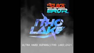 Download Lagu ULTRA HARD KUPANG (ITHO LAKE)2021 MP3