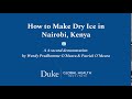 How to Make Dry Ice in Nairobi, Kenya