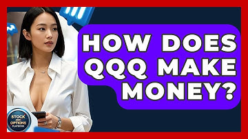 How Does QQQ Make Money? | Stock and Options Playbook