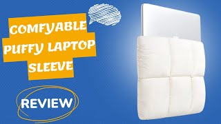 Comfyable Puffy Laptop Sleeve Protect Your Device In Style Review