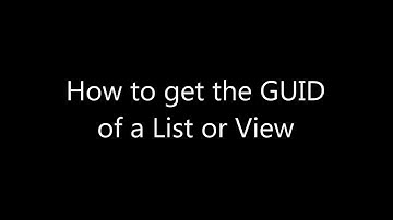 SharePoint Lesson #2: GUID of a List or View