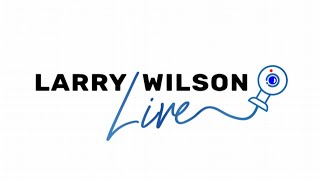 Larry Wilson Live with Anthony Panepinto