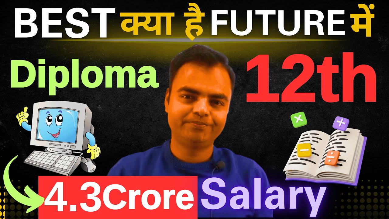 10th Ke Baad Kya Kare, What to do After 10th, Diploma Vs 11th & 12th Which is Best 