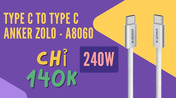 SỢI CÁP TỐT NHẤT TRONG PHÂN KHÚC GIÁ 100K | Cáp Type C to Type C Anker Zolo dài 1m 240W - A8060