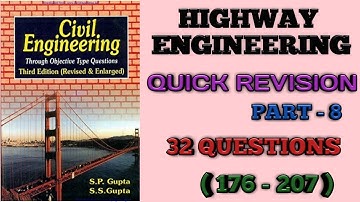 Highway Engg ( Gupta & Gupta ) Part - 8 ( 176 - 207 ) Questions