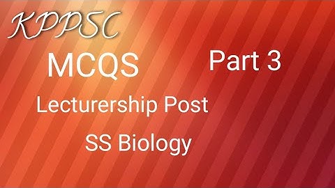 KPPSC MCQs for the Post of Lecturer and SS Biology || Part 3