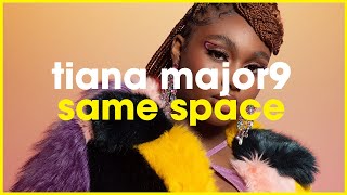 Same Space | Tiana Major9 x Hideo Kobayashi | Soulful House Mashup