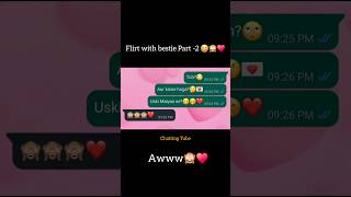 Flirt with bestie Part-2 🙈♥️ #shorts #romantic #funny