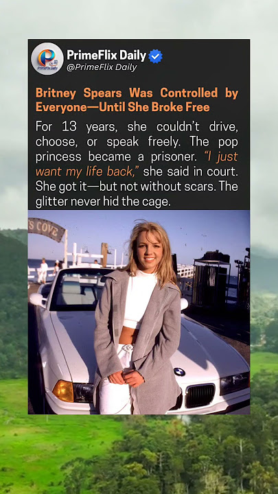 Britney Spears Was Controlled by Everyone—Until She Broke Free