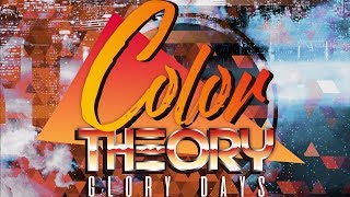 Color Theory - Glory Days (Single Version)