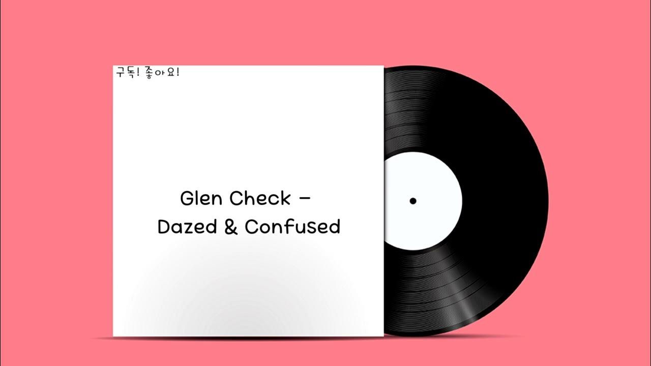 Glen Check - Dazed & Confused Glen Check - Dazed & Confused