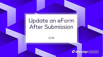 Docusign CLM: Update an eForm After Submission