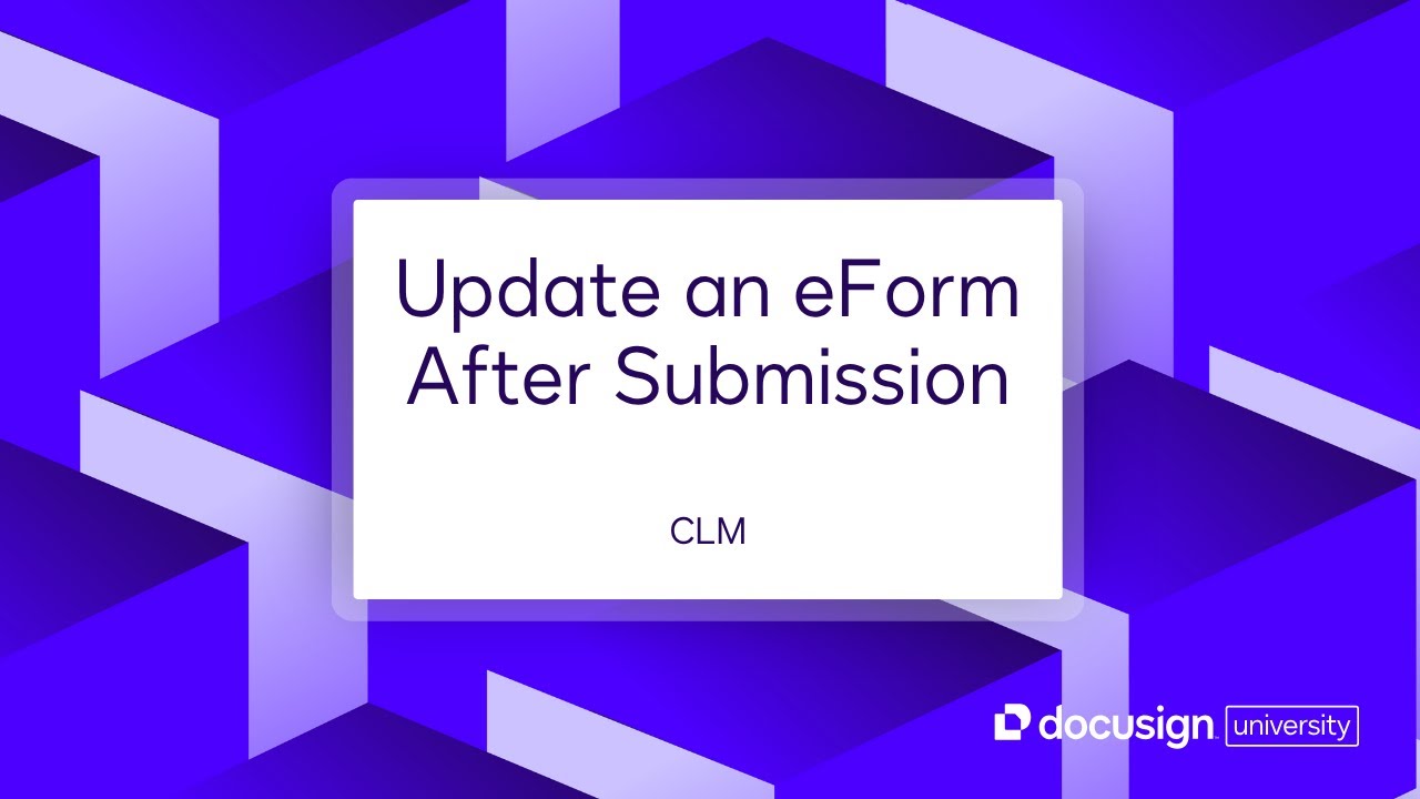 Docusign CLM: Update an eForm After Submission - YouTube