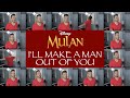 I'll Make A Man Out Of You (ACAPELLA) from Disney's Mulan