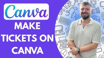 How to Make Tickets on Canva in Easy Way (Full 2025 Guide)