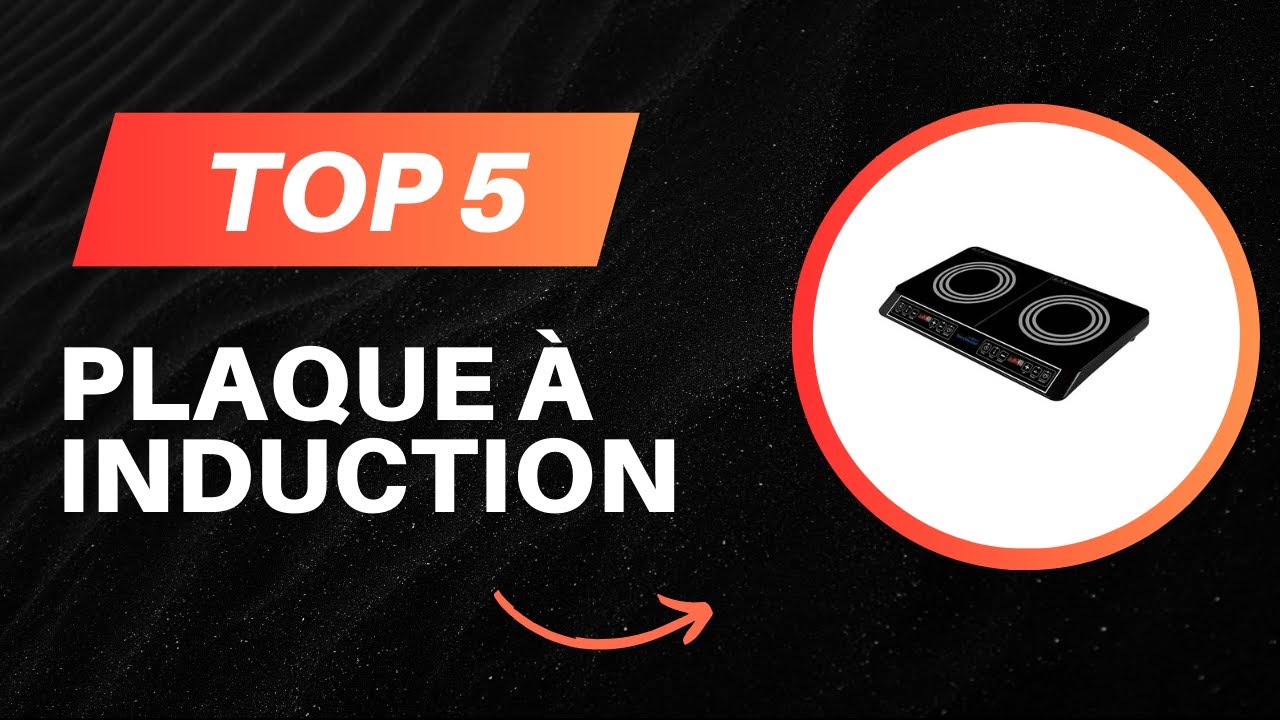 Les 5 Meilleur Plaque à Induction 2026 - Top Plaque à Induction Test (Les Prix Les Plus Bas)