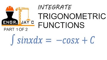 Integral Calculus: Trigonometric Function Part 1 of 2