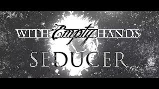 WITH EMPTY HANDS - Seducer (Official Lyrics Video)
