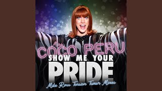 Show Me Your Pride (Mike Ross Tension Tamer Radio Mix)