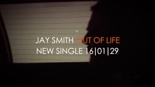 TRAILER Jay Smith - Out Of Life