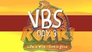 Roar VBS | Day 3