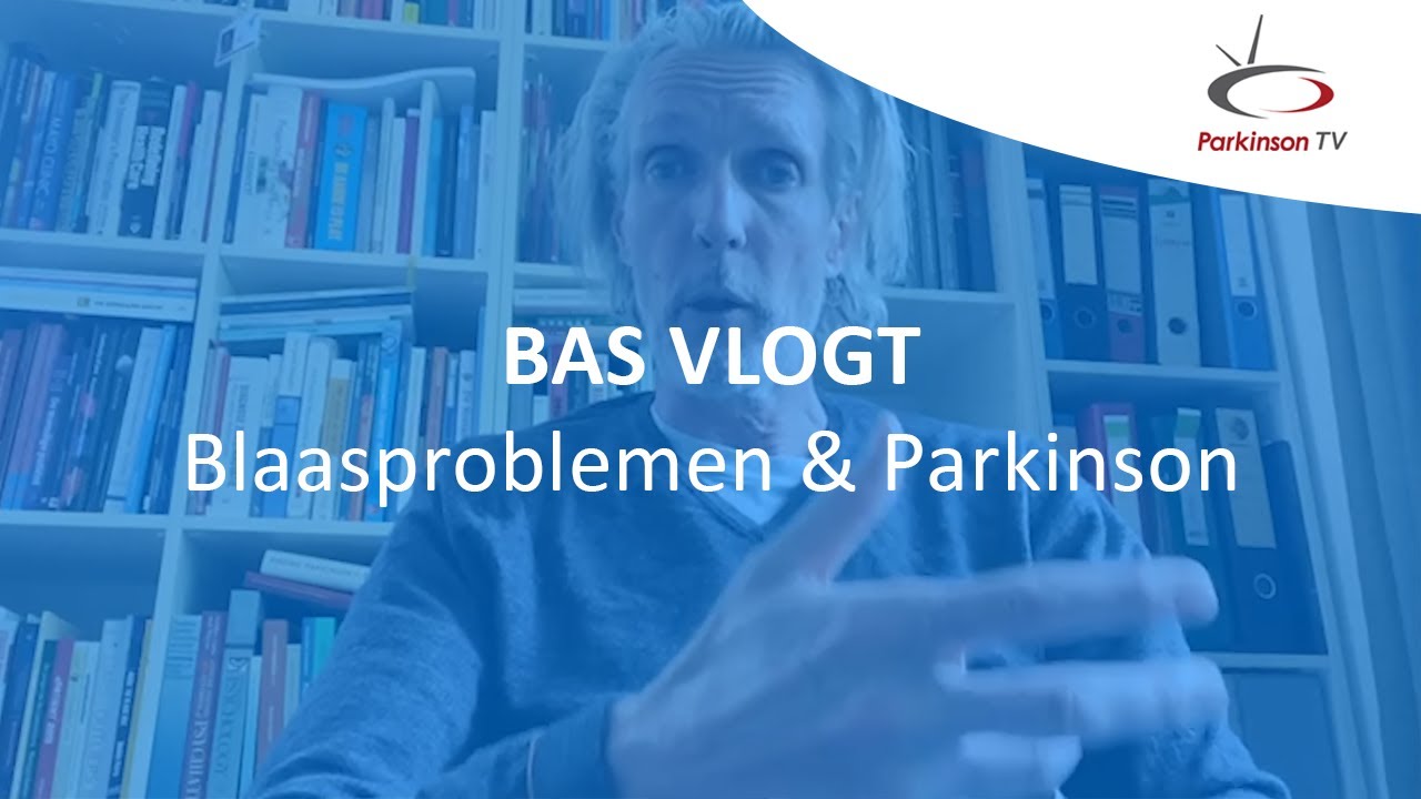 Bas Vlogt 'Blaasproblemen & Parkinson'