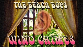 The Beach Boys- Wind Chimes (&#39;The Ears Have It&#39;)