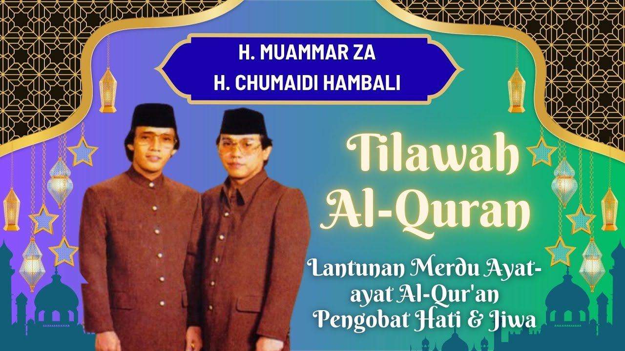DUET QORI' LEGENDARIS INDONESIA | H. MUAMMAR ZA & H. CHUMAIDI HAMBALI