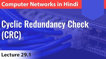 Lecture 29.1: Cyclic Redundancy Check (CRC) | Computer Networks