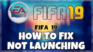 How to Fix Fifa 19 Not Launching Windows 10 / 11 || 2023 Fix