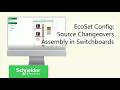EcoSet Config – How to Manually Define and Assemble Source Changeovers in Switchboard Design?
