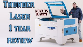 Thunder Laser NOVA 35 80 Watt 1 year Review