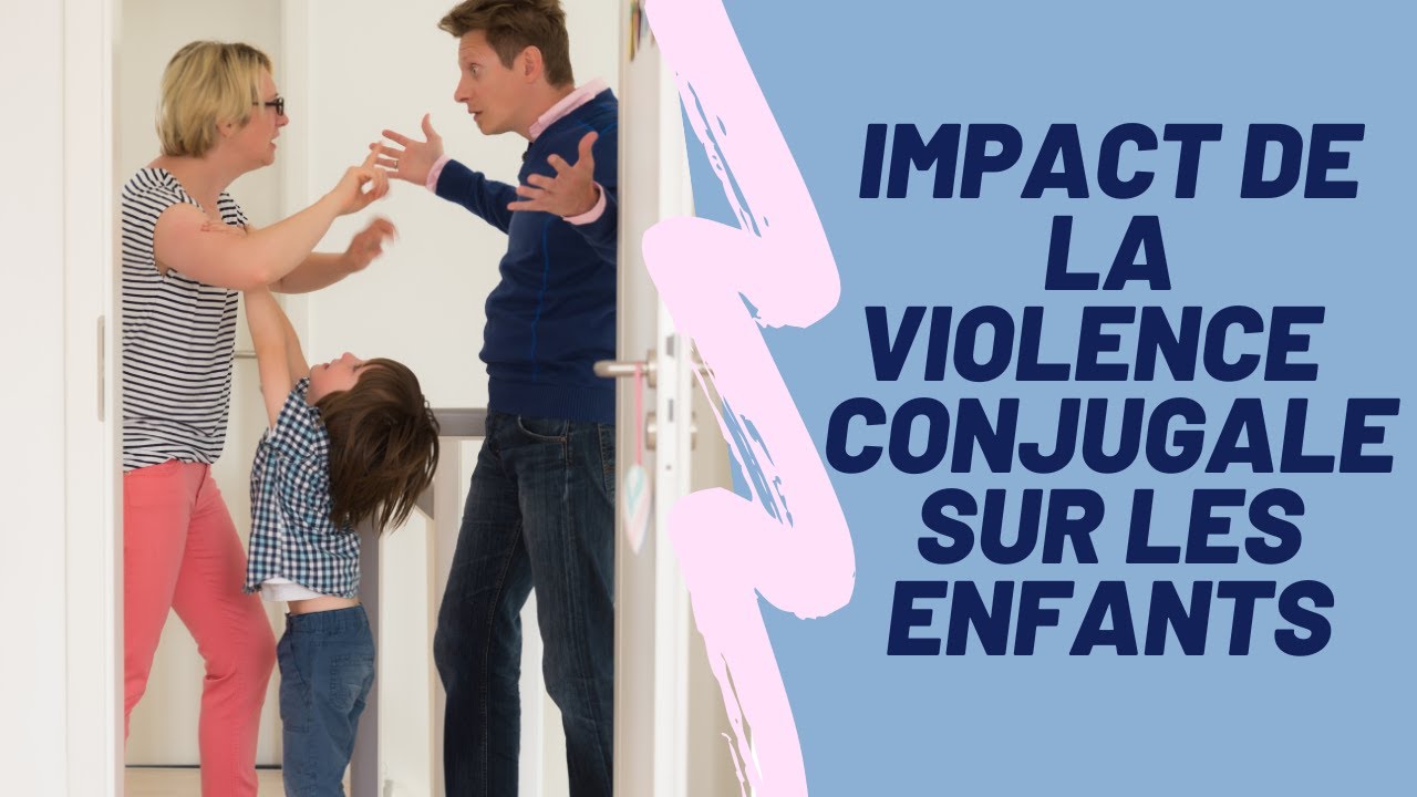 Impact de la violence conjugale sur les enfants - YouTube