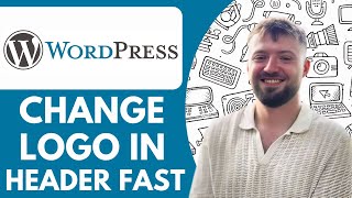 How To Change Logo In Header Fast In Wordpress - 2025 (Quick and Easy)