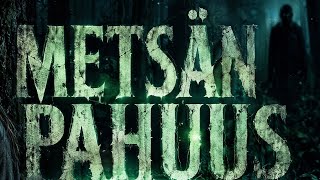METSÄN PAHUUS