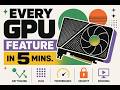 Summarizing all GPU features under 5 mins