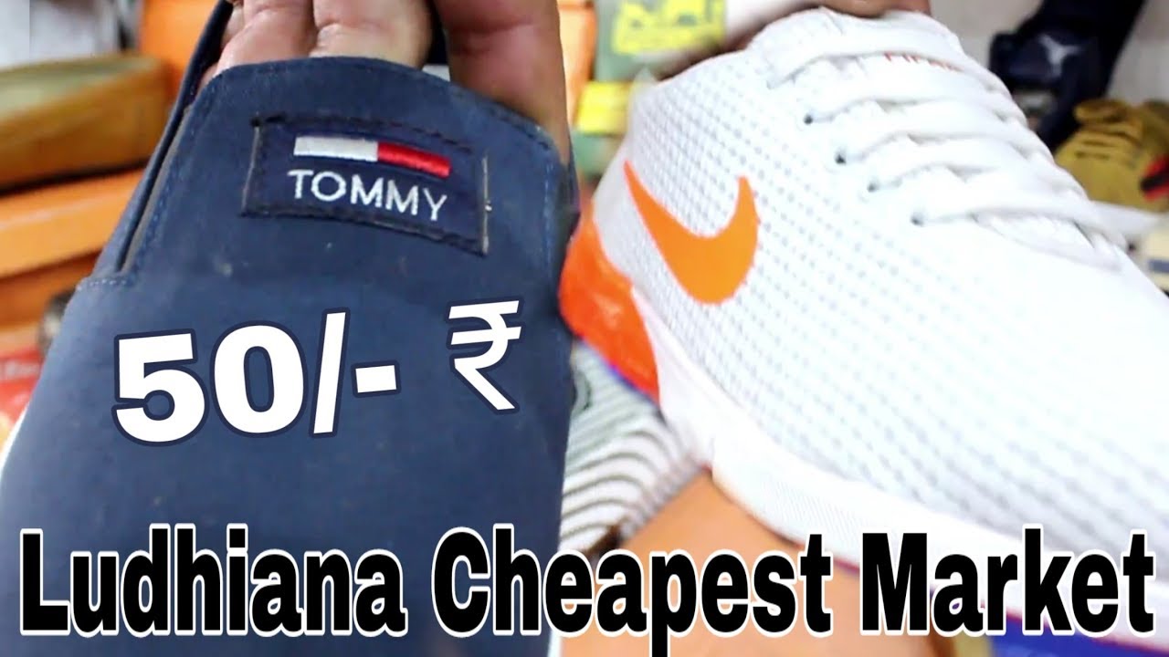 Cheapest Shoes Market Ludhiana 
